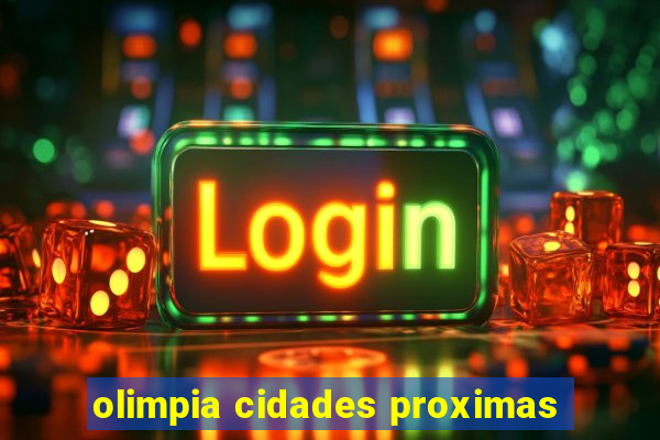 olimpia cidades proximas